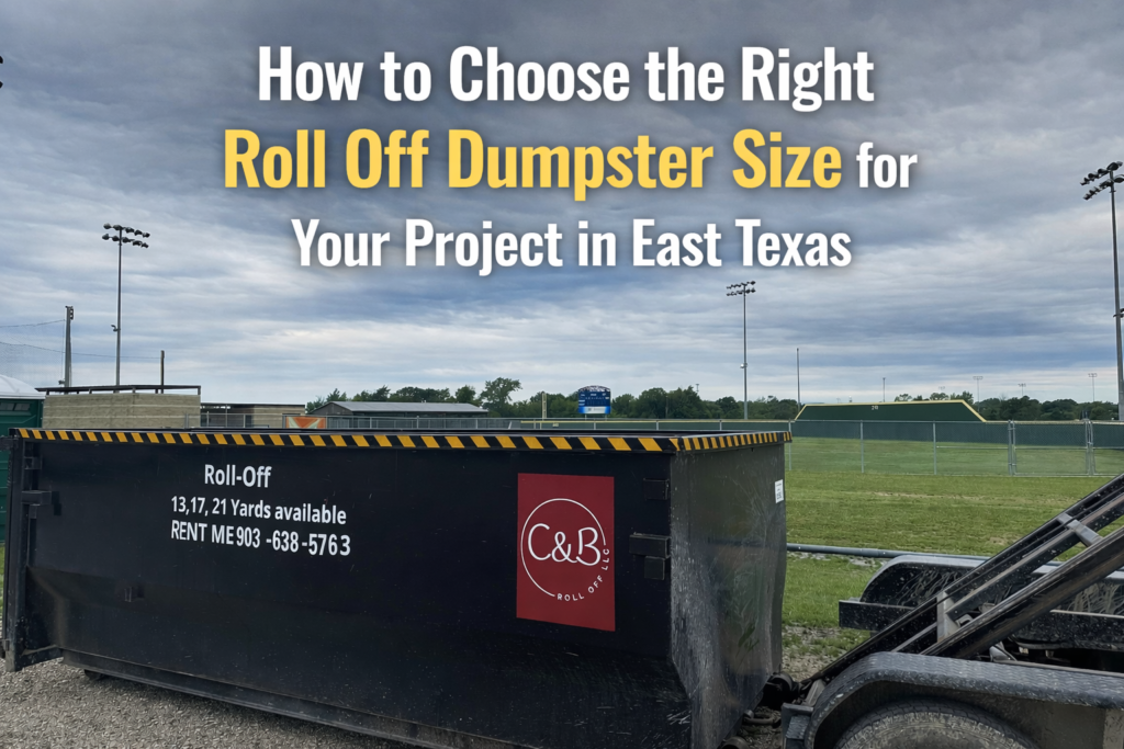Choosing the right dumpster in East Texas